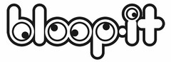 BLOOP-IT