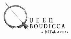 QUEEN BOUDICCA A METAL OPERA