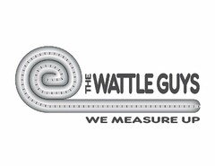 THE WATTLE GUYS WE MEASURE UP