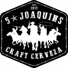 5 JOAQUINS CRAFT CERVEZA EST. 2015