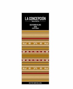 LA CONCEPCIÓN TARIJA-BOLIVIA SAUVIGNON BLANC 2016 ESTATE GROWN 6127 FEET ABOVE SEA LEVEL