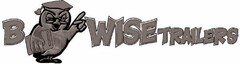 B WISE TRAILERS