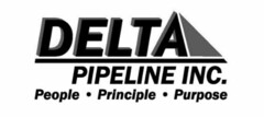 DELTA PIPELINE INC. PEOPLE · PRINCIPLE · PURPOSE