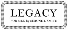 LEGACY FOR MEN BY SIMONE I. SMITH