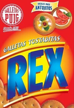 REX GALLETAS TOSTADITAS GALLETAS PUIG DESDE 1911 IDEALES PARA ANTOJITOS