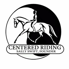 CENTERED RIDING SALLY SWIFT, FOUNDER