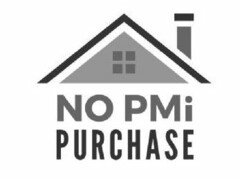 NO PMI PURCHASE