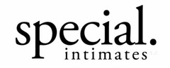 SPECIAL INTIMATES