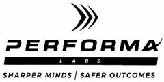 PERFORMA LABS SHARPER MINDS SAFER OUTCOMES