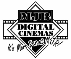 MJR DIGITAL CINEMAS IT'S MORE FUN AT MJR!