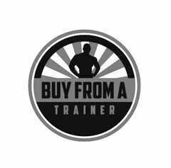 BUY FROM A TRAINER