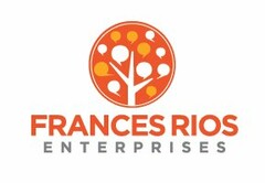 FRANCES RIOS ENTERPRISES