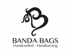 B BANDA BAGS HANDCRAFTED · HEADTURNING