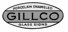 PORCELAIN ENAMELED GILLCO GLASS SIGNS