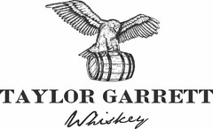 TAYLOR GARRETT WHISKEY