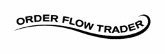 ORDER FLOW TRADER