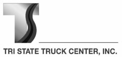 TS TRI STATE TRUCK CENTER, INC.