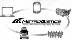 M METROGISTICS VEHICLE TRANSPORTATION SOLUTIONS. DELIVERED.