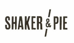 SHAKER & PIE