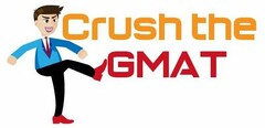 CRUSH THE GMAT