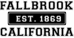 FALLBROOK CALIFORNIA EST. 1869