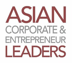 ASIAN CORPORATE & ENTREPRENEUR LEADERS