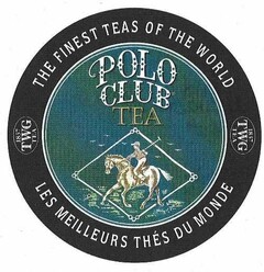 THE FINEST TEAS OF THE WORLD LES MEILLEURS THES DU MONDE 1837 TWG TEA POLO CLUB TEA