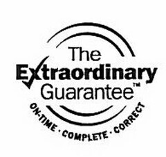 THE EXTRAORDINARY GUARANTEE ON-TIME COMPLETE CORRECT