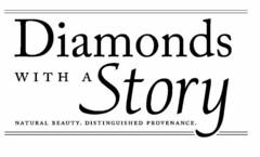 DIAMONDS WITH A STORY NATURAL BEAUTY. DISTINGUISHED PROVENANCE.