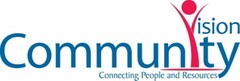 COMMUNITY VISION CONNECTING PEOPLE AND RESOURCES