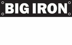 BIG IRON