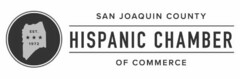 EST. 1972 SAN JOAQUIN COUNTY HISPANIC CHAMBER OF COMMERCE