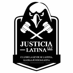 JUSTICIA LATINA LLC CUANDO LA GENTE SE LASTIMA, LLAMA A JUSTICIA LATINA