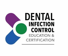 DENTAL INFECTION CONTROL EDUCATION & CERTIFICATION