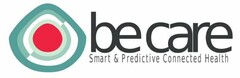 BE CARE SMART & PREDICTIVE CONNECTED HEALTH