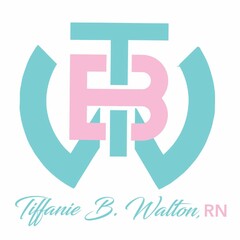 TBW TIFFANIE B. WALTON, RN