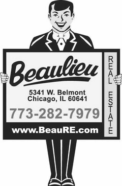 BEAULIEU REAL ESTATE 5341 W. BELMONT CHICAGO, IL 60641 773-282-7979 WWW.BEAURE.COM