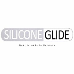 SILICONEGLIDE QUALITY MADE IN GERMANY