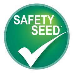 SAFETY SEED