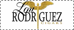 LOU RODRIGUEZ CIGARS