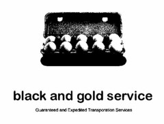 BLACK AND GOLD SERVICE GUARANTEED AND EXPEDITED TRANSPORTATION SERVICES