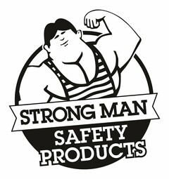 STRONG MAN SAFETY PRODUCTS