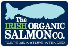 THE IRISH ORGANIC SALMON CO. TASTE AS NATURE INTENDED