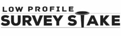 LOW PROFILE SURVEY STAKE