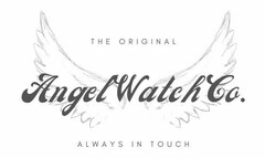 ANGEL WATCH CO. THE ORIGINAL ALWAYS IN TOUCH
