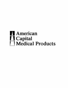 AMERICAN CAPITAL MEDICAL PRODUCTS