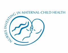 NURSES INVESTING IN MATERNAL-CHILD HEALTH