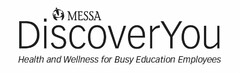 MESSA DISCOVERYOU HEALTH AND WELLNESS FOR BUSY EDUCATION EMPLOYEES