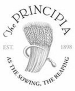 THE PRINCIPIA AS THE SOWING, THE REAPING EST 1898