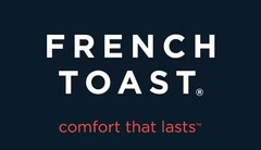 FRENCH TOAST COMFORT THAT LASTS